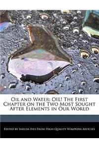 Oil and Water