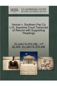 Venner V. Southern Pac Co U.S. Supreme Court Transcript of Record with Supporting Pleadings