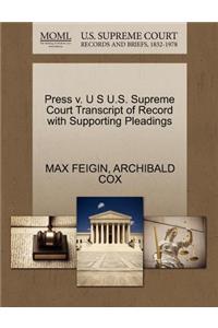 Press V. U S U.S. Supreme Court Transcript of Record with Supporting Pleadings