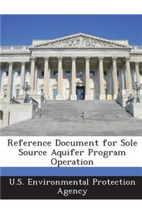 Reference Document for Sole Source Aquifer Program Operation