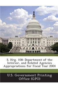 S. Hrg. 108: Department of the Interior, and Related Agencies Appropriations for Fiscal Year 2004