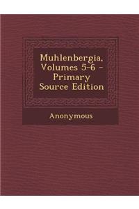 Muhlenbergia, Volumes 5-6