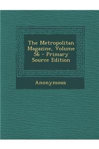 Metropolitan Magazine, Volume 56