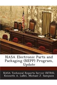 NASA Electronic Parts and Packaging (Nepp) Program, Update