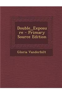 Double_exposure - Primary Source Edition