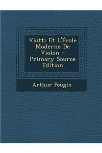 Viotti Et L'Ecole Moderne de Violon