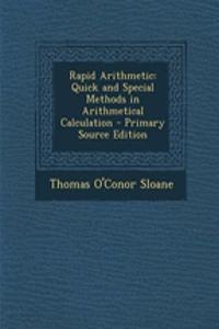Rapid Arithmetic: Quick and Special Methods in Arithmetical Calculation