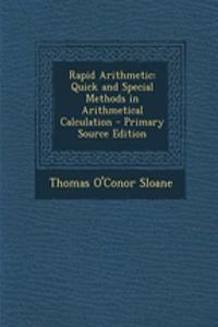 Rapid Arithmetic: Quick and Special Methods in Arithmetical Calculation