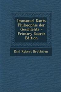 Immanuel Kants Philosophie Der Geschichte