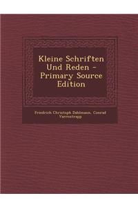 Kleine Schriften Und Reden - Primary Source Edition