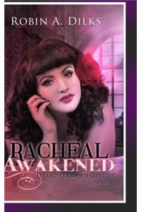 Racheal Awakened