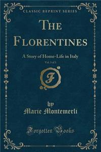 The Florentines, Vol. 3 of 3