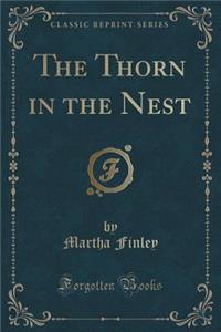 The Thorn in the Nest (Classic Reprint)