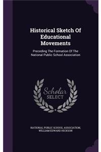 Historical Sketch Of Educational Movements