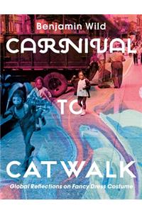 Carnival to Catwalk