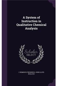 A System of Instruction in Qualitative Chemical Analysis