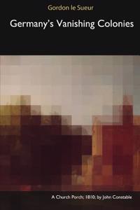 Germany's Vanishing Colonies