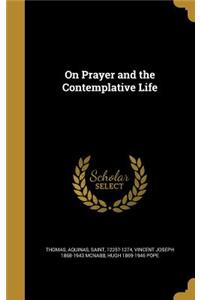 On Prayer and the Contemplative Life