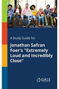 Study Guide for Jonathan Safran Foer's 