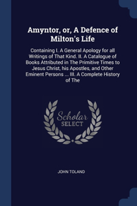 Amyntor, or, A Defence of Milton's Life
