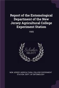 Report of the Entomological Department of the New Jersey Agricultural College Experiment Station