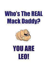 Leo Is the Real Mack Daddy Affirmations Workbook Positive Affirmations Workbook Includes: Mentoring Questions, Guidance, Supporting You