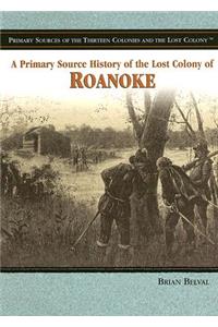 Primary Source History of the Lost Colony of Roanoke