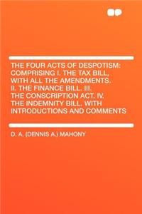 The Four Acts of Despotism