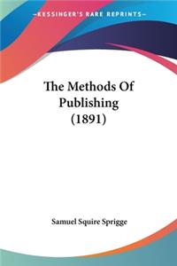 Methods Of Publishing (1891)