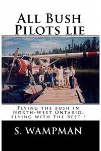 All Bush Pilots Lie