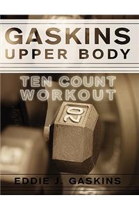 Gaskins Upper Body Ten Count Workout