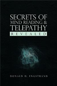 Secrets of Mind Reading & Telepathy Revealed