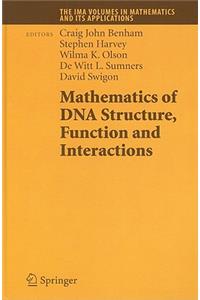 Mathematics of DNA Structure, Function and Interactions