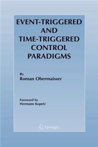 Event-Triggered and Time-Triggered Control Paradigms