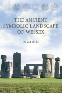 Ancient Symbolic Landscape of Wessex