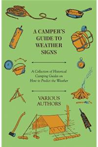 Camper's Guide to Weather Signs - A Collection of Historical Camping Guides on How to Predict the Weather