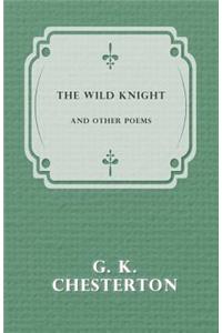 Wild Knight and Other Poems