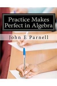 Practice Makes Perfect in Algebra