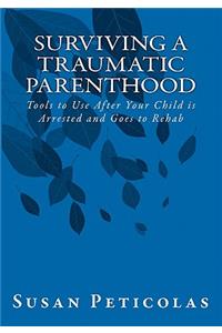 Surviving a Traumatic Parenthood