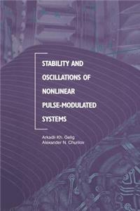 Stability and Oscillations of Nonlinear Pulse-Modulated Systems