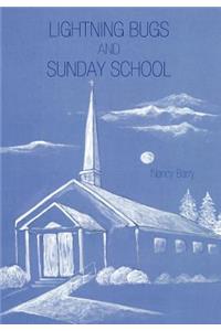 Lightning Bugs and Sunday School