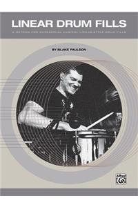 Linear Drum Fills: A Method for Developing Musical Linear-Style Drum Fills