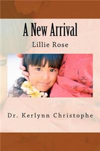 New Arrival - Lillie Rose
