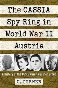 CASSIA Spy Ring in World War II Austria