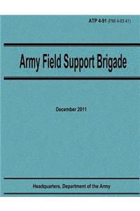 Army Field Support Brigade (ATP 4-91)