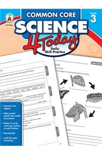 Common Core Science 4 Today, Grade 3