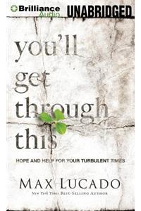 You'll Get Through This: Hope and Help for Your Turbulent Times