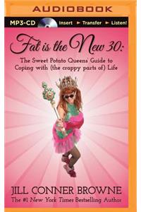 Fat Is the New 30