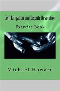 Civil Litigation and Dispute Resolution