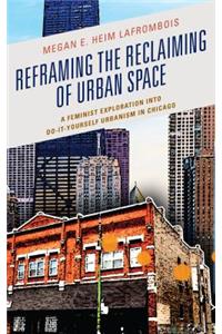 Reframing the Reclaiming of Urban Space